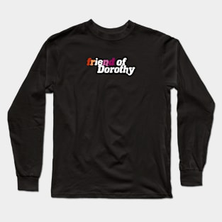 Friend of Dorothy - Lesbian Pride Long Sleeve T-Shirt